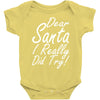 dear santa i really did try Baby Onesie