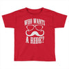 who wants to ride Toddler T-shirt