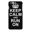 Keep Calm and Run On iPhone 6/6s Plus Case