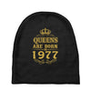 queens are born in 1977 Baby Beanies