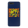 instant party girls iPhone 7 Plus Case