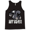 come play with my nuts Tank Top