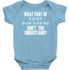 what part of sign language don't you understand Baby Onesie
