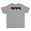 I HAVE MONEY Youth Tee