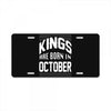 kings are born in october License Plate