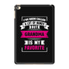 I've Been Called A Lot Of Names But Grandma Is My Favorite iPad Mini 4