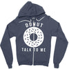 donut talk to me Zipper Hoodie