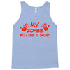 my zombie killing t shirt Tank Top