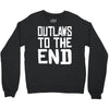 outlaws to the end 4 Crewneck Sweatshirt
