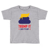 trump it like its hot Toddler T-shirt