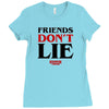 friends don't lie Ladies Fitted T-Shirt