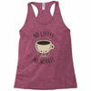 no coffee no workee Racerback Tank
