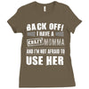 Back Off Crazy Momma Afraid To Use Her Ladies Fitted T-Shirt