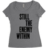 still the enemy within Women's Triblend Scoop T-shirt