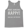 make someone happy Tank Top
