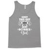 sorry this guy is already taken by a super sexy  october girl. Tank Top
