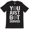 you just got served T-Shirt