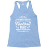 Behind Every Football Player Who Believes in Himself is a Football Dad Racerback Tank