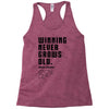 Winning Never Grows Old Racerback Tank