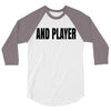 and player 3/4 Sleeve Shirt