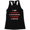 i Am A Woman A Daughter A Mother A Sister Racerback Tank