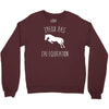 j'peux pas j'ai &eacute;quitation blc Crewneck Sweatshirt
