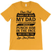 Dear Dad Thanks for Being My Dad T-Shirt