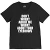 don't worry about me worry about your eyebrows V-Neck Tee