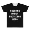 Husband Daddy Protector Hero All Over Men's T-shirt
