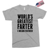 World's Greatest Farter I Mean Father Exclusive T-shirt