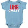 LIKE CRAZY Baby Bodysuit