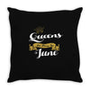 queens are born in june Throw Pillow