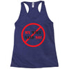 my wife said no Racerback Tank