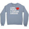 love peace and bacon grease Crewneck Sweatshirt