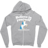 believe in yourself (and unicorns) Zipper Hoodie
