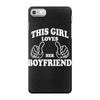 This Girl Loves her Boyfriend iPhone 7 Case