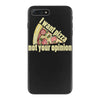 i want pizza not your opinion iPhone 7 Plus Case