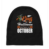Halloween Kings Are Born In October Baby Beanies