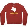 texas forever Crewneck Sweatshirt