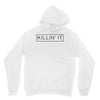 killin' it Unisex Hoodie