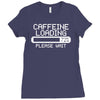 caffeine loading Ladies Fitted T-Shirt