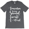 feminism is my second favorite f word T-Shirt