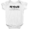 funny t shirt revenge the reason i get up each day tee offensive shirt Baby Onesie
