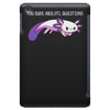 you sure axolotl questions iPad Mini