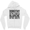 dorothy in the street blanche in the sheets Zipper Hoodie