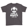life of the party Youth Tee