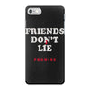 friends don't lie iPhone 7 Case