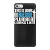 this is what an awesome plumber looks like iPhone 7 Case