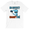 caaan't do! T-Shirt
