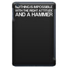 nothing is impossible with a hammer iPad Mini